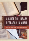 A Guide to Library Research in Music, Second Edition - Book