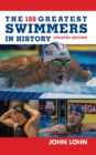 The 100 Greatest Swimmers in History - Book