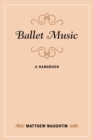 Ballet Music : A Handbook - Book