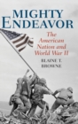 Mighty Endeavor : The American Nation and World War II - Book