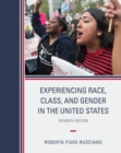 Experiencing Race, Class, and Gender in the United States - Book