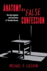 Anatomy of a False Confession : The Interrogation and Conviction of Brendan Dassey - eBook