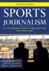 Sports Journalism : An Introduction to Reporting and Writing - Book