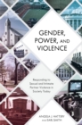 Gender, Power, and Violence : Responding to Sexual and Intimate Partner Violence in Society Today - Book