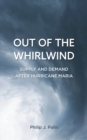 Out of the Whirlwind : Supply and Demand after Hurricane Maria - Book