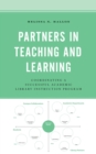 Partners in Teaching and Learning : Coordinating a Successful Academic Library Instruction Program - eBook
