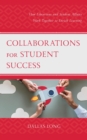 Collaborations for Student Success : How Librarians and Student Affairs Work Together to Enrich Learning - eBook
