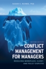 Conflict Management for Managers : Resolving Workplace, Client, and Policy Disputes - Book