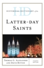 Historical Dictionary of the Latter-day Saints - Book