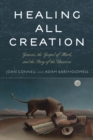 Healing All Creation : Genesis, the Gospel of Mark, and the Story of the Universe - Book