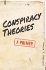 Conspiracy Theories : A Primer - eBook