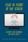 Fear in Front of the Screen : Children's Fears, Nightmares, and Thrills from TV - eBook