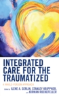 Integrated Care for the Traumatized : A Whole-Person Approach - Book