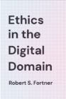 Ethics in the Digital Domain - Book