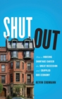Shut Out : How a Housing Shortage Caused the Great Recession and Crippled Our Economy - Book