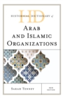 Historical Dictionary of Arab and Islamic Organizations - Book