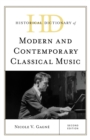 Historical Dictionary of Modern and Contemporary Classical Music - eBook