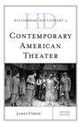 Historical Dictionary of Contemporary American Theater - Book