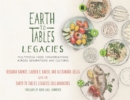 Earth to Tables Legacies : Multimedia Food Conversations across Generations and Cultures - Book