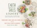 Earth to Tables Legacies : Multimedia Food Conversations across Generations and Cultures - eBook