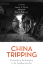 China Tripping : Encountering the Everyday in the People’s Republic - Book