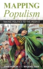 Mapping Populism : Taking Politics to the People - Book