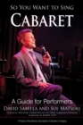 So You Want to Sing Cabaret : A Guide for Performers - Book