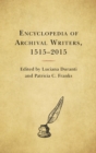 Encyclopedia of Archival Writers, 1515 - 2015 - eBook