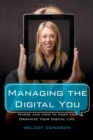 Managing the Digital You : Where and How to Keep and Organize Your Digital Life - Book