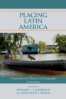 Placing Latin America : Contemporary Themes in Geography - eBook