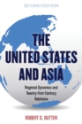 United States and Asia : Regional Dynamics and Twenty-First-Century Relations - eBook