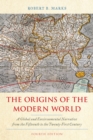 Origins of the Modern World : A Global and Environmental Narrative from the Fifteenth to the Twenty-First Century - eBook