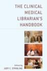 The Clinical Medical Librarian's Handbook - eBook