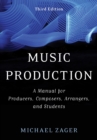 Music Production : A Manual for Producers, Composers, Arrangers, and Students - Book