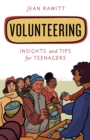 Volunteering : Insights and Tips for Teenagers - Book