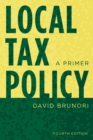 Local Tax Policy : A Primer - Book