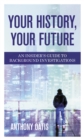 Your History, Your Future : An Insider's Guide to Background Investigations - Book