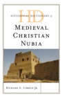 Historical Dictionary of Medieval Christian Nubia - eBook