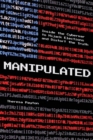 Manipulated : Inside the Cyberwar to Hijack Elections and Distort the Truth - eBook