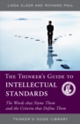Thinker's Guide to Intellectual Standards : The Words that Name Them and the Criteria that Define Them - eBook