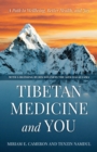 Tibetan Medicine and You : A Path to Wellbeing, Better Health, and Joy - Book