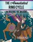 The Annotated Ring Cycle : The Valkyrie (Die Walkure) - Book