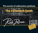 The 4 Element Synth : The Secrets of Subtractive Synthesis - Book
