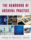 The Handbook of Archival Practice - Book