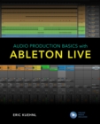 Audio Production Basics with Ableton Live - Book
