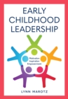 Early Childhood Leadership : Motivation, Inspiration, Empowerment - Book