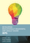 Developing Educationally Meaningful and Legally Sound IEPs - eBook