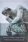 Critical Thinking : Tools for Taking Charge of Your Professional and Personal Life - Book