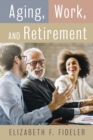 Aging, Work, and Retirement - Book