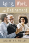 Aging, Work, and Retirement - eBook
